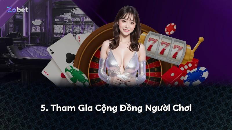 5. Tham Gia Cộng Đồng Người Chơi