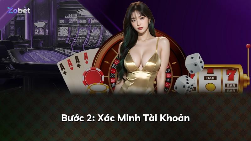 Bước 2: Xác Minh Tài Khoản