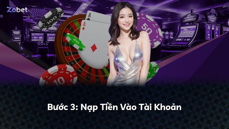 Bước 3: Nạp Tiền Vào Tài Khoản