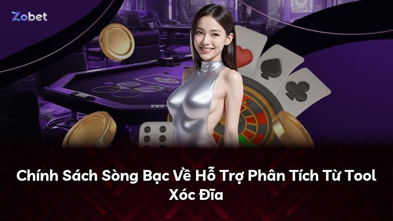 Chính Sách Sòng Bạc Về Hỗ Trợ Phân Tích Từ Tool Xóc Đĩa