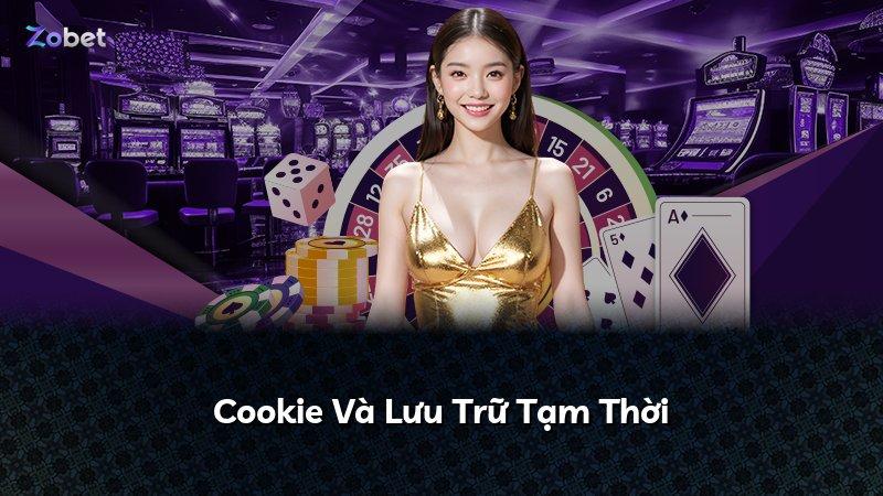Cookie Và Lưu Trữ Tạm Thời