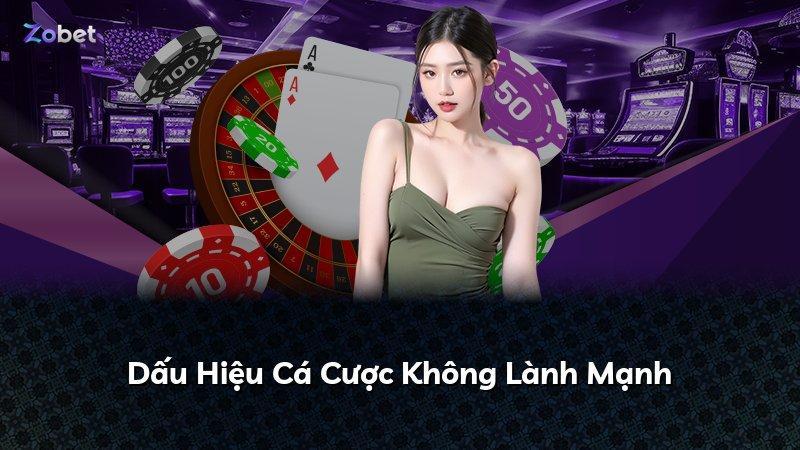 Dấu Hiệu Cá Cược Không Lành Mạnh