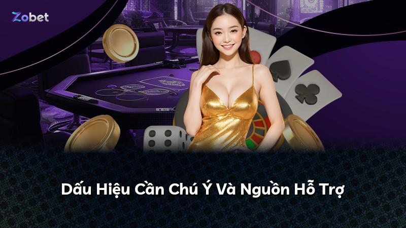 Dấu Hiệu Cần Chú Ý Và Nguồn Hỗ Trợ