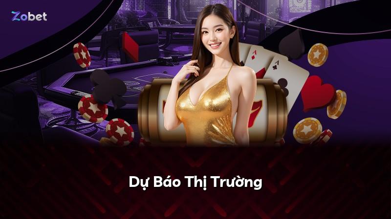 Dự Báo Thị Trường