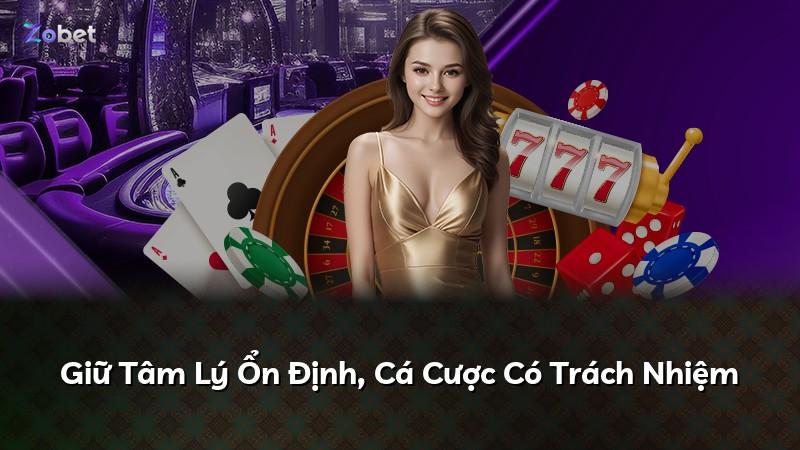 Giữ Tâm Lý Ổn Định, Cá Cược Có Trách Nhiệm