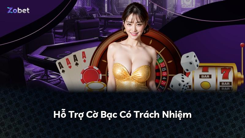 Hỗ Trợ Cờ Bạc Có Trách Nhiệm