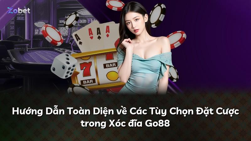 Hướng Dẫn Toàn Diện về Các Tùy Chọn Đặt Cược trong Xóc đĩa Go88