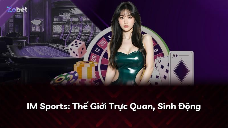 IM Sports: Thế Giới Trực Quan, Sinh Động