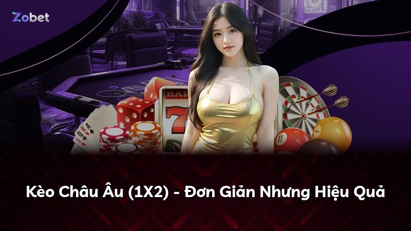 Kèo Châu Âu (1X2) - Đơn Giản Nhưng Hiệu Quả