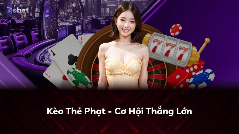 Kèo Thẻ Phạt - Cơ Hội Thắng Lớn