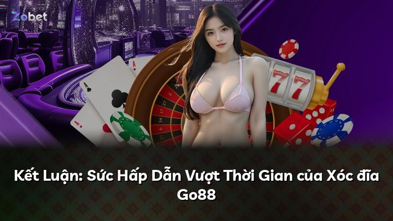 Kết Luận: Sức Hấp Dẫn Vượt Thời Gian của Xóc đĩa Go88