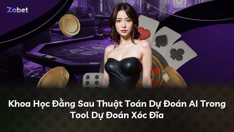Khoa Học Đằng Sau Thuật Toán Dự Đoán AI Trong Tool Dự Đoán Xóc Đĩa