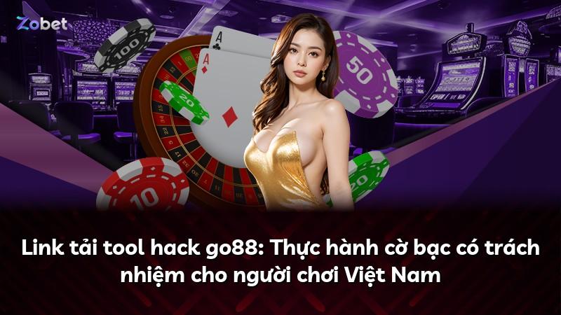 Link tải tool hack go88: Thực hành cờ bạc có trách nhiệm cho người chơi Việt Nam