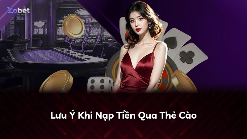 Lưu Ý Khi Nạp Tiền Qua Thẻ Cào
