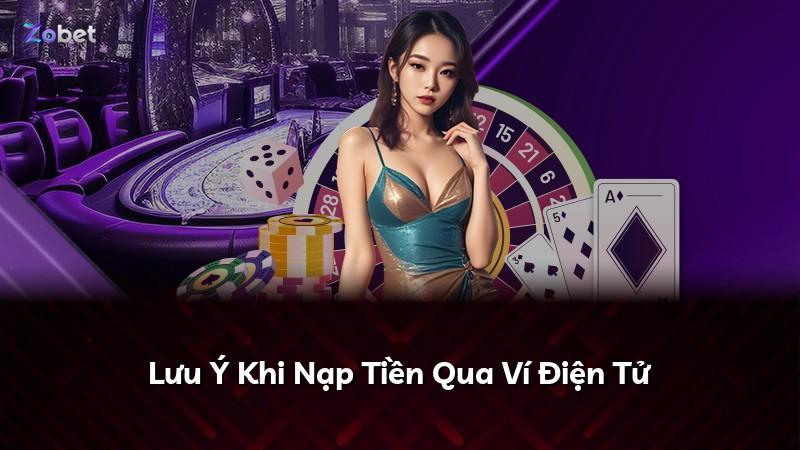 Lưu Ý Khi Nạp Tiền Qua Ví Điện Tử