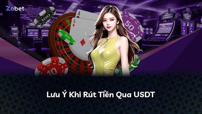 Lưu Ý Khi Rút Tiền Qua USDT