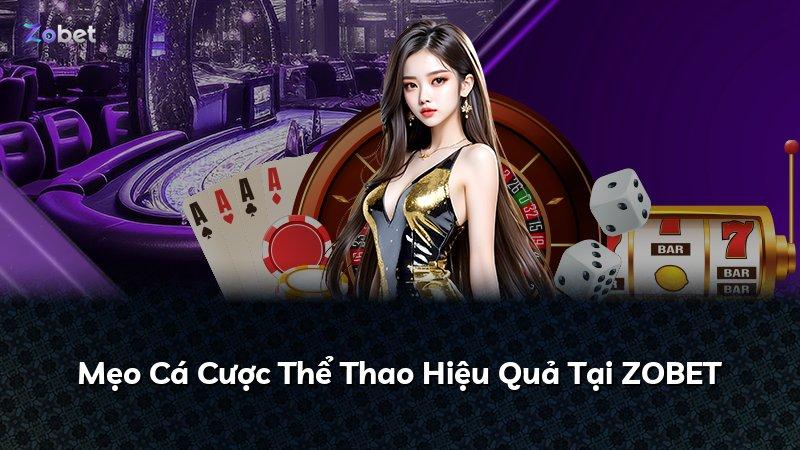 Mẹo Cá Cược Thể Thao Hiệu Quả Tại ZOBET