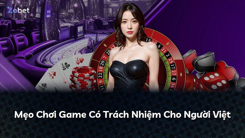 Mẹo Chơi Game Có Trách Nhiệm Cho Người Việt