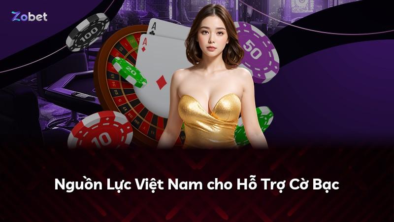 Nguồn Lực Việt Nam cho Hỗ Trợ Cờ Bạc