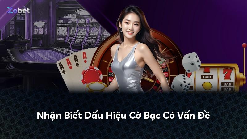 Nhận Biết Dấu Hiệu Cờ Bạc Có Vấn Đề