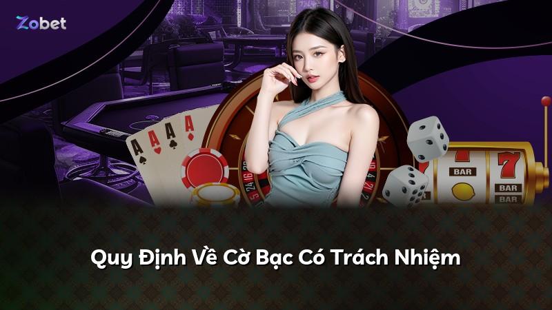 Quy Định Về Cờ Bạc Có Trách Nhiệm