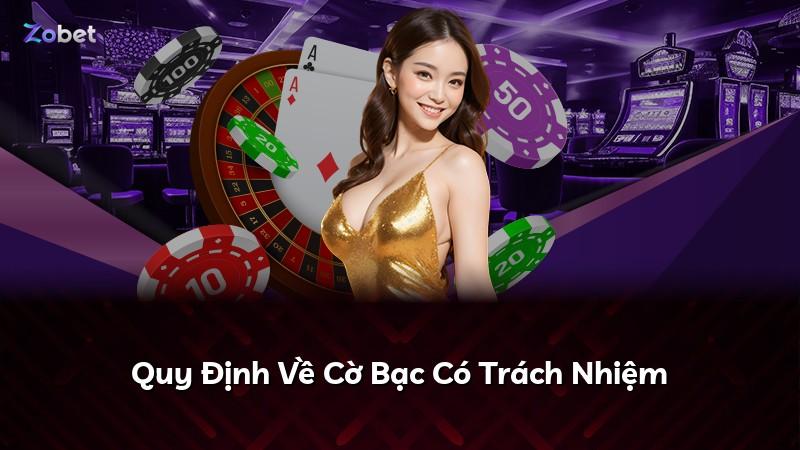 Quy Định Về Cờ Bạc Có Trách Nhiệm