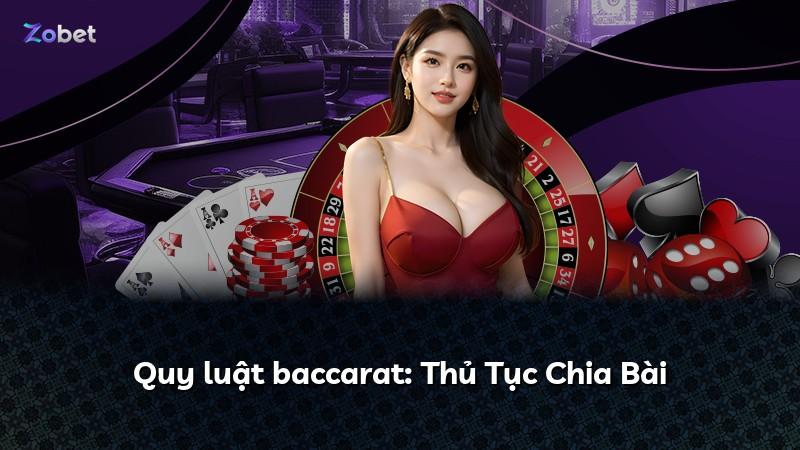 Quy luật baccarat: Thủ Tục Chia Bài