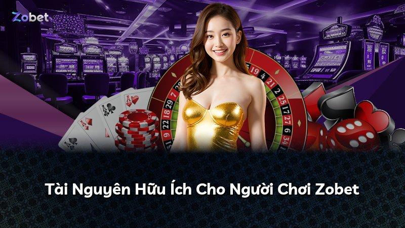 Tài Nguyên Hữu Ích Cho Người Chơi Zobet