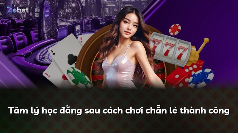 Tâm lý học đằng sau cách chơi chẵn lẻ thành công