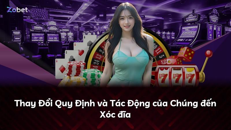 Thay Đổi Quy Định và Tác Động của Chúng đến Xóc đĩa