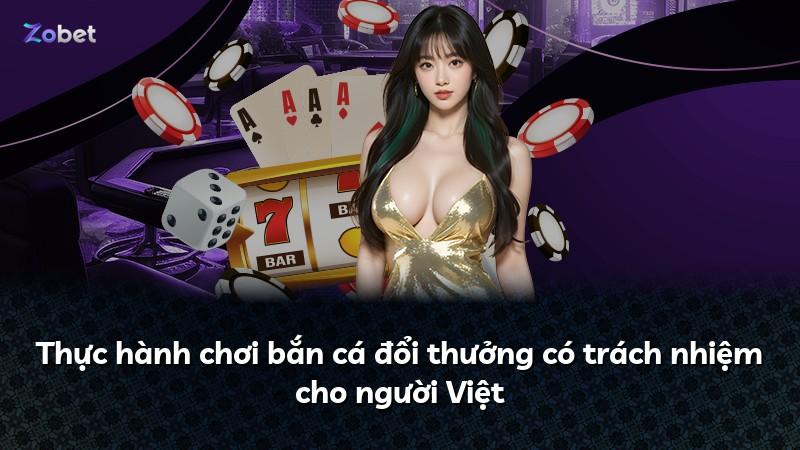 Thực hành chơi bắn cá đổi thưởng có trách nhiệm cho người Việt