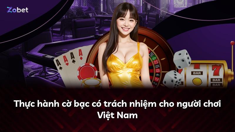Thực hành cờ bạc có trách nhiệm cho người chơi Việt Nam