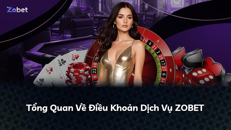 Tổng Quan Về Điều Khoản Dịch Vụ ZOBET
