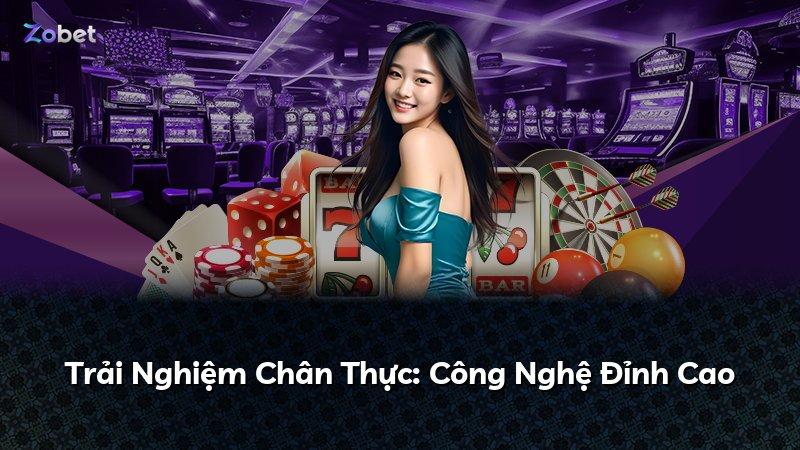 Trải Nghiệm Chân Thực: Công Nghệ Đỉnh Cao