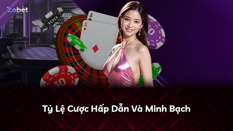Tỷ Lệ Cược Hấp Dẫn Và Minh Bạch