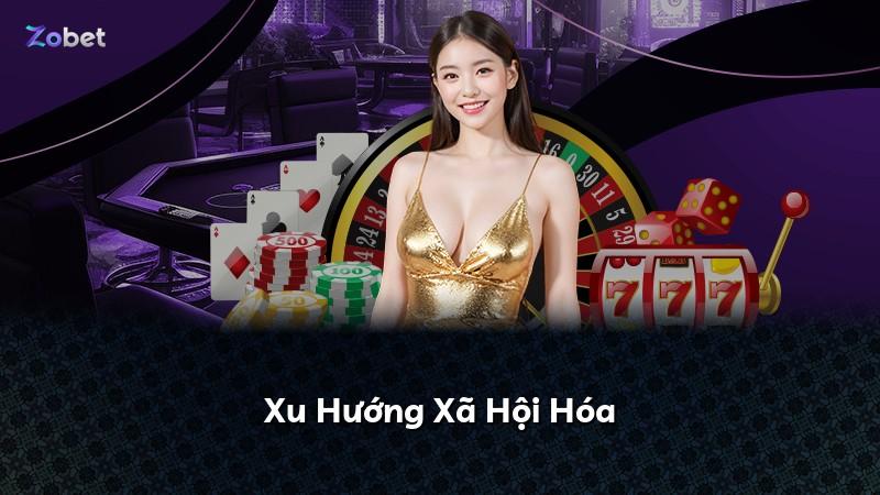 Xu Hướng Xã Hội Hóa