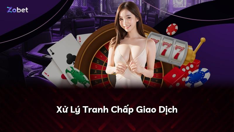 Xử Lý Tranh Chấp Giao Dịch